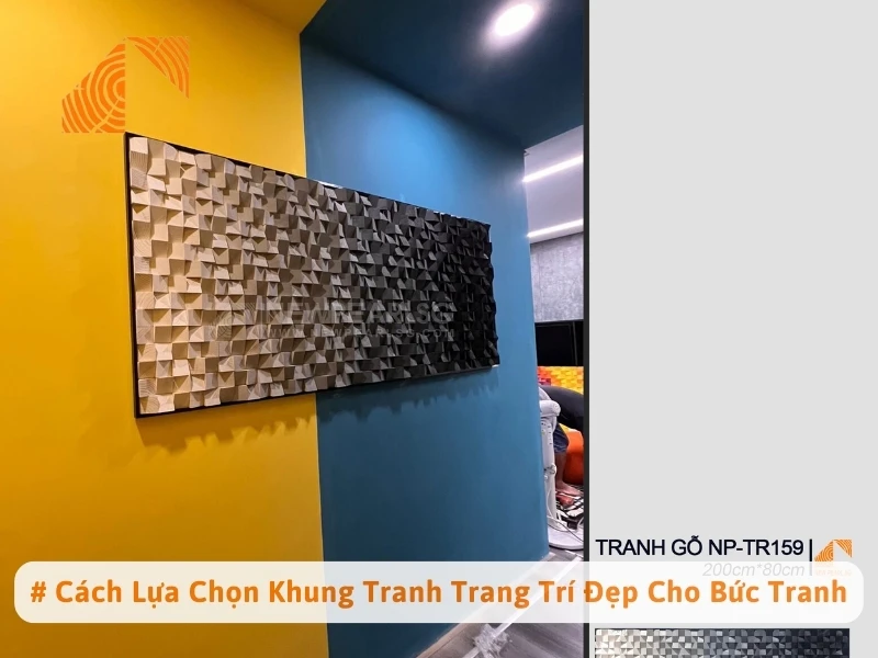 # Cách Lựa Chọn Khung Tranh Trang Trí Đẹp Cho Bức Tranh