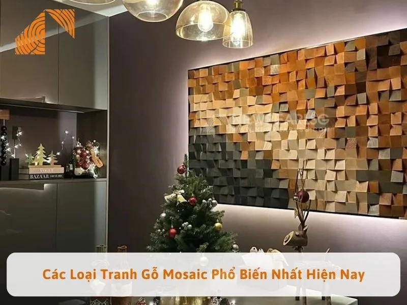 Các Loại Tranh Gỗ Mosaic Phổ Biến Nhất Hiện Nay