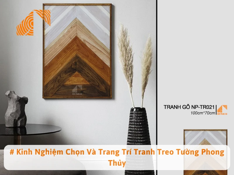 # Kinh Nghiệm Chọn Và Trang Trí Tranh Treo Tường Phong Thủy