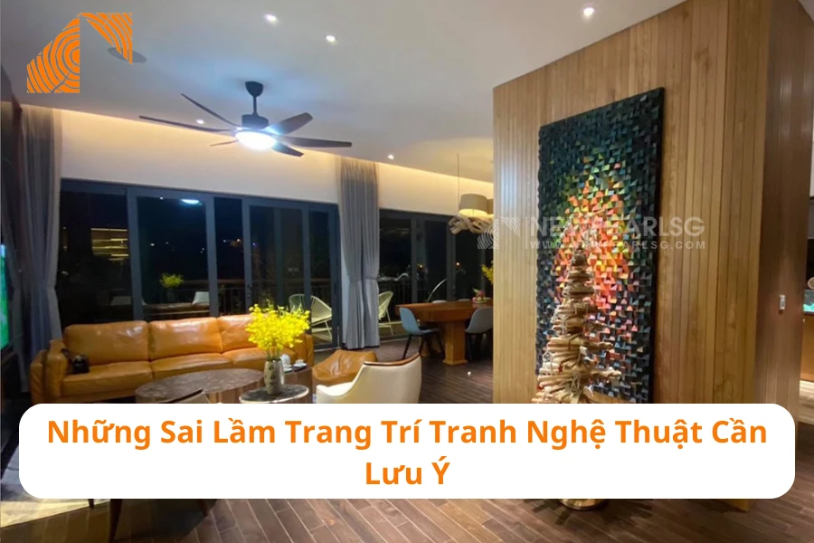 Những Sai Lầm Trang Trí Tranh Nghệ Thuật Cần Lưu Ý 