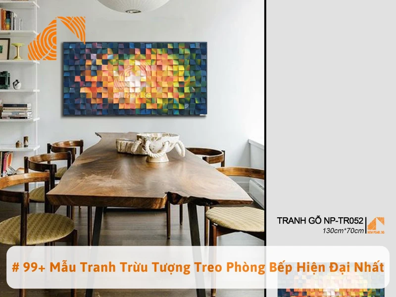 # 99+ Mẫu Tranh Trừu Tượng Treo Phòng Bếp Hiện Đại Nhất