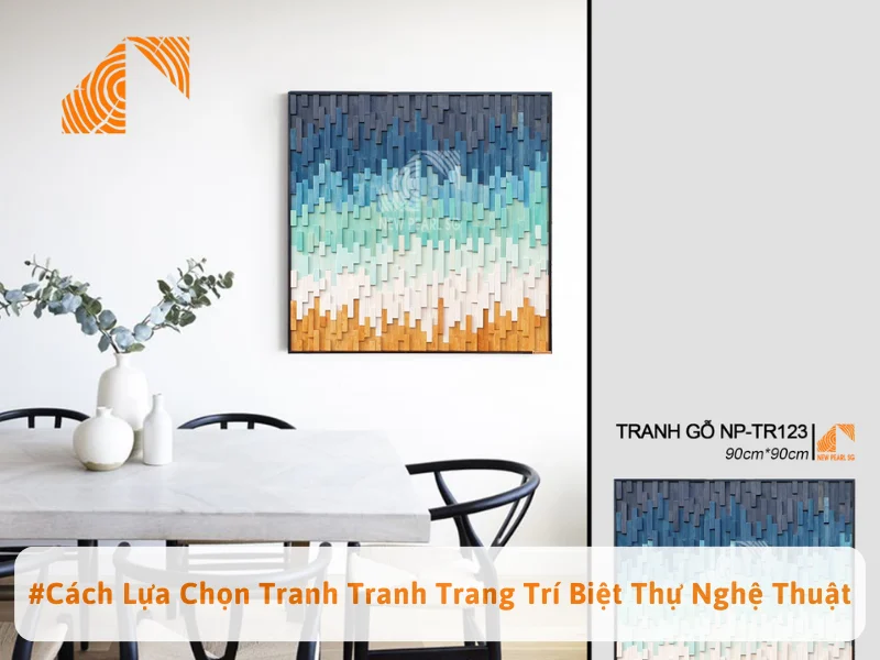 #Cách Lựa Chọn Tranh Trang Trí Biệt Thự Nghệ Thuật