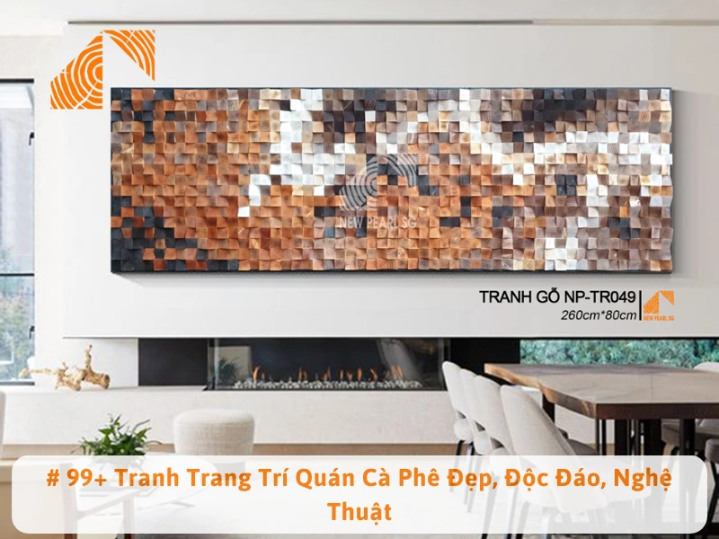 # 99+ Tranh Trang Trí Quán Cà Phê Đẹp, Độc Đáo, Nghệ Thuật