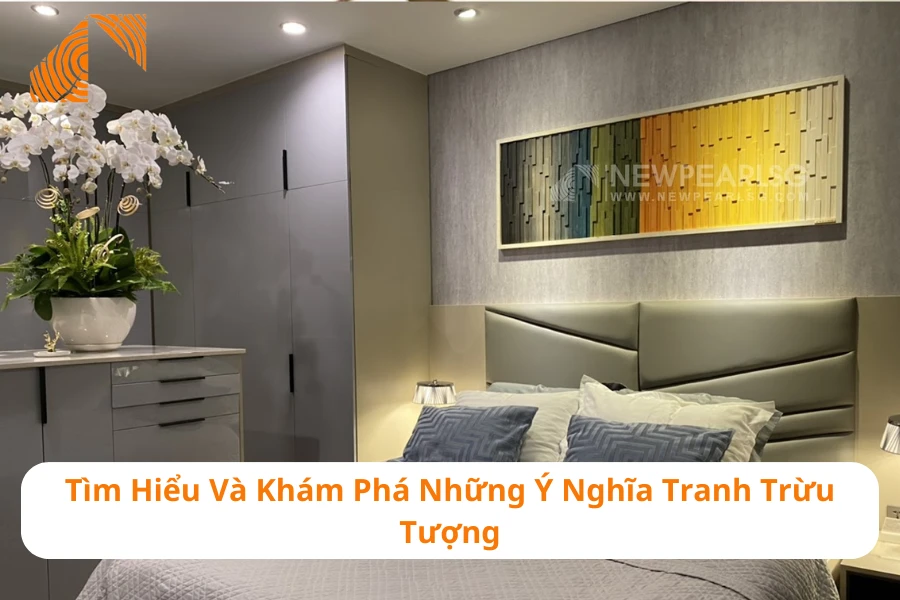 Tìm Hiểu Và Khám Phá Những Ý Nghĩa Tranh Trừu Tượng