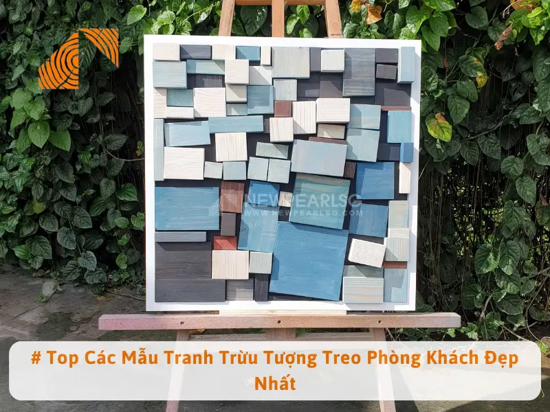 # Top Các Mẫu Tranh Trừu Tượng Treo Phòng Khách Đẹp Nhất