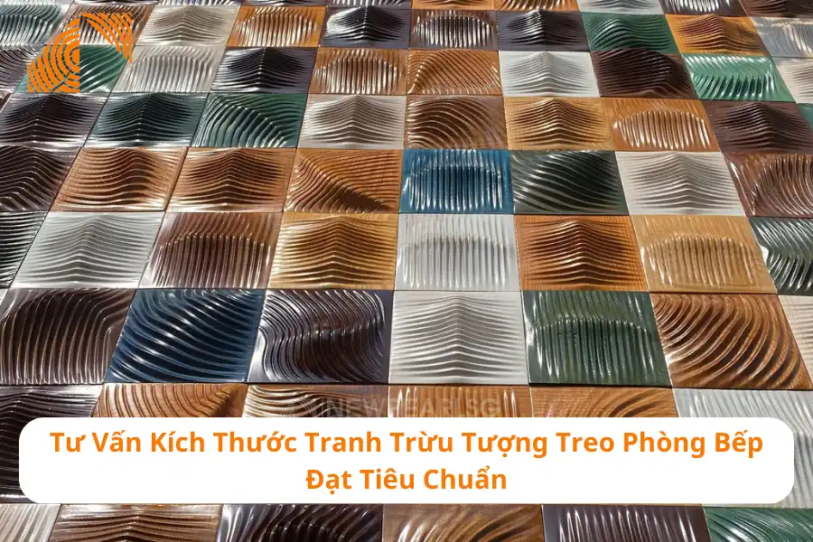 Tư Vấn Kích Thước Tranh Trừu Tượng Treo Phòng Bếp Đạt Tiêu Chuẩn