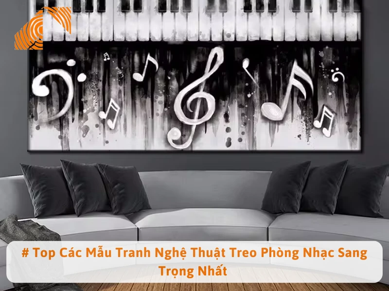 # Top Các Mẫu Tranh Nghệ Thuật Treo Phòng Nhạc Sang Trọng Nhất 