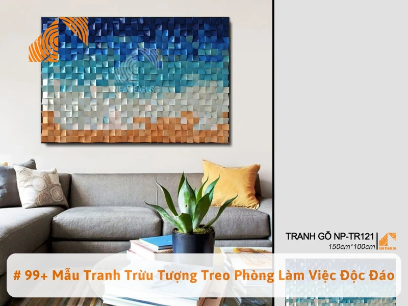 # 99+ Mẫu Tranh Trừu Tượng Treo Phòng Làm Việc Độc Đáo