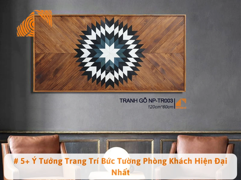 # 5+ Ý Tưởng Trang Trí Tường Phòng Khách Hiện Đại Nhất