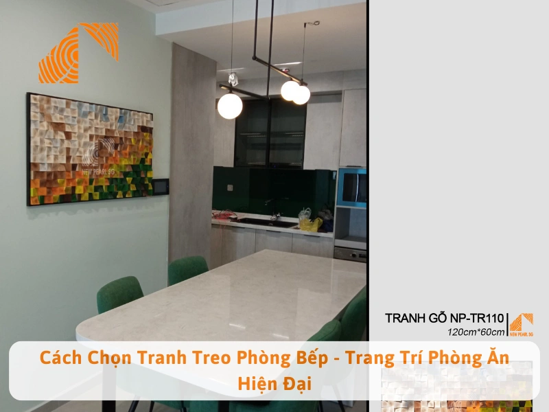 Cách Chọn Tranh Treo Phòng Bếp - Trang Trí Phòng Ăn Hiện Đại