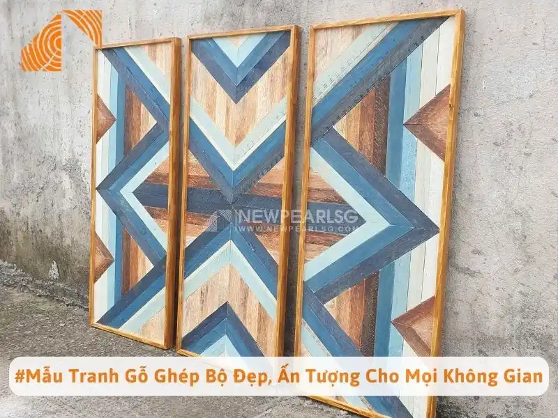 #Mẫu Tranh Gỗ Ghép Bộ Đẹp, Ấn Tượng Cho Mọi Không Gian