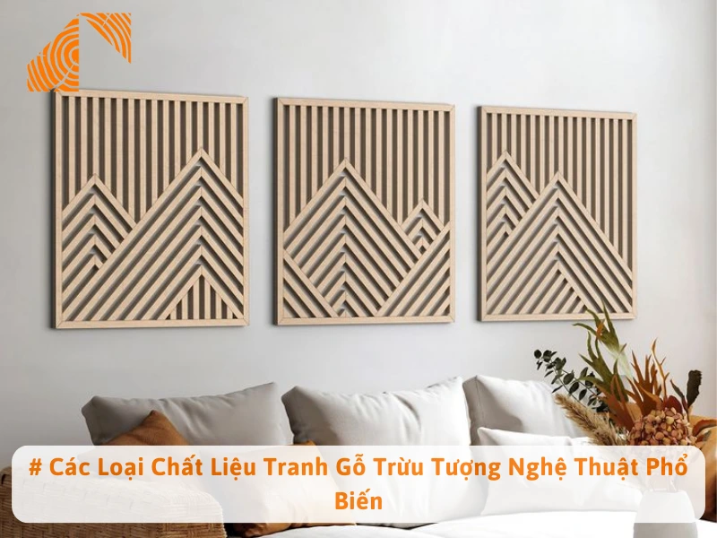 # Các Loại Chất Liệu Tranh Gỗ Trừu Tượng Nghệ Thuật Phổ Biến