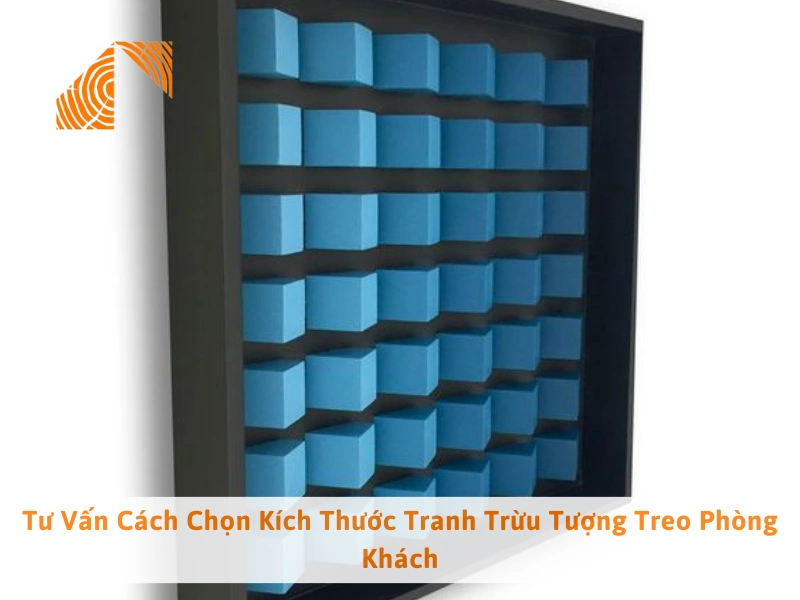 Tư Vấn Cách Chọn Kích Thước Tranh Trừu Tượng Treo Phòng Khách