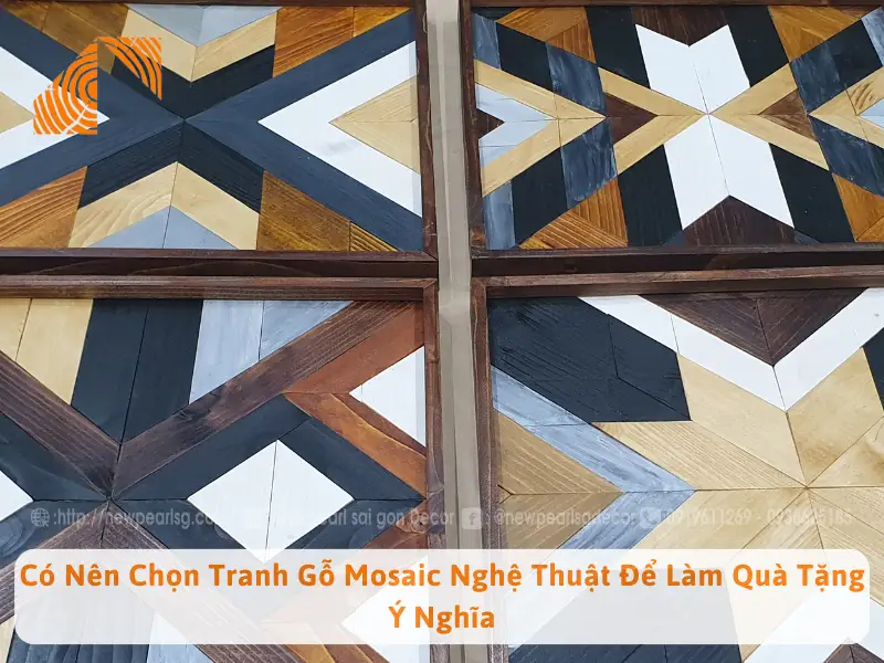 Có Nên Chọn Tranh Gỗ Mosaic Nghệ Thuật Để Làm Quà Tặng Ý Nghĩa