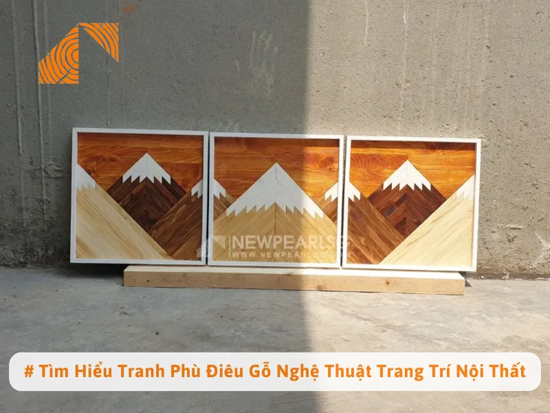 # Tìm Hiểu Tranh Phù Điêu Gỗ Nghệ Thuật Trang Trí Nội Thất