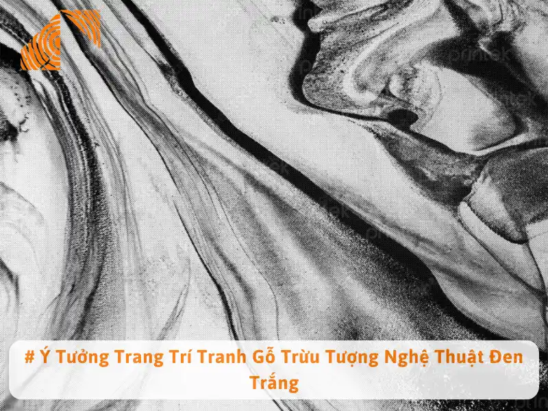 # Ý Tưởng Trang Trí Tranh Gỗ Trừu Tượng Nghệ Thuật Đen Trắng