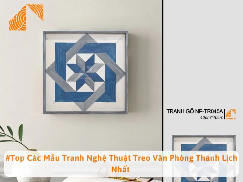 #Top Các Mẫu Tranh Nghệ Thuật Treo Văn Phòng Thanh Lịch Nhất 