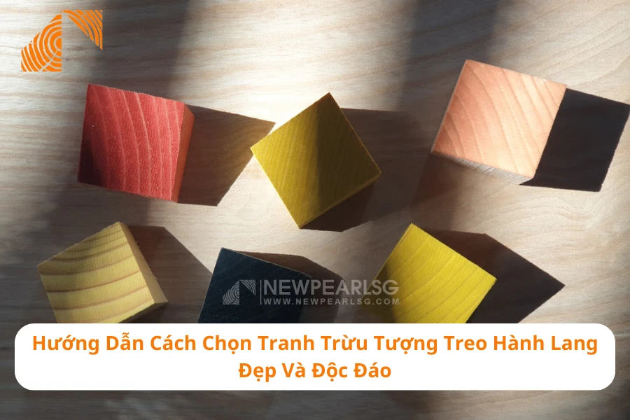 Hướng Dẫn Cách Chọn Tranh Trừu Tượng Treo Hành Lang Đẹp Và Độc Đáo 